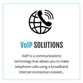 VoIP SOLUTIONS VoIP is a communications technology that allows you to make telephone calls using a broadband Internet connection instead…