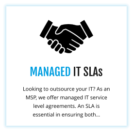 MANAGED IT SLAs Looking to outsource your IT? As an MSP, we offer managed IT service level agreements. An SLA is essential in ensuring both…