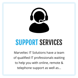 SUPPORT SERVICES Marveltec IT Solutions have a team of qualified IT professionals waiting to help you with online, remote & telephone support as well as…